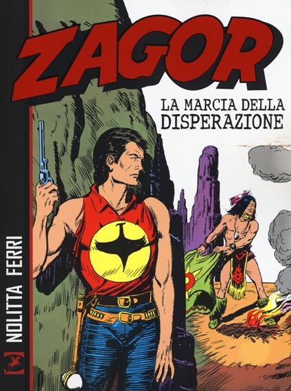 Zagor. La marcia della disperazione - Guido Nolitta - copertina