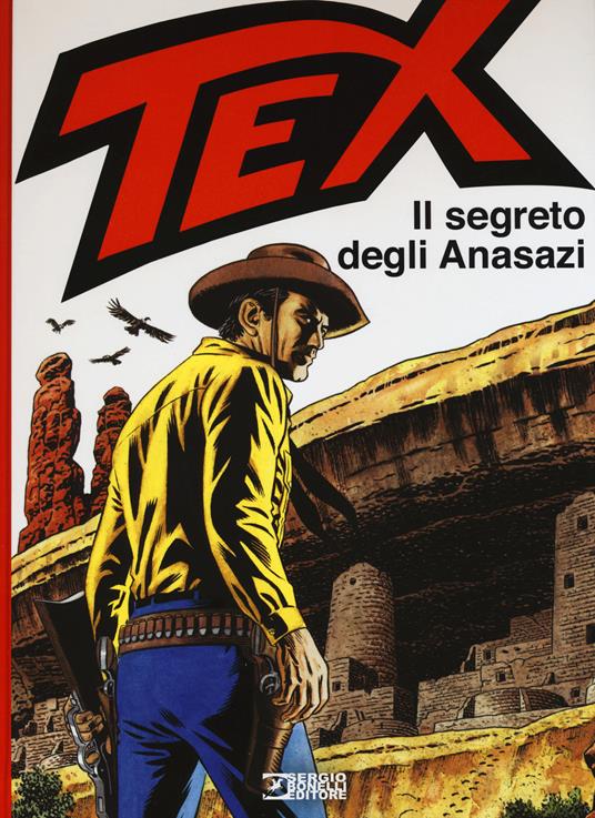 Tex. Il segreto degli Anasazi - Claudio Nizzi,Fabio Civitelli - copertina