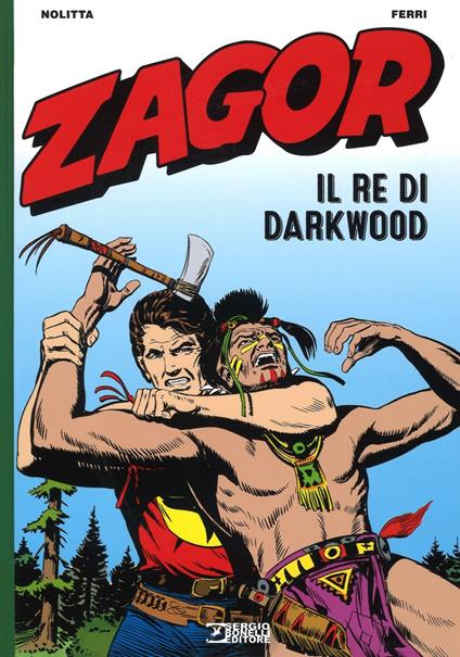 Zagor. Il re di Darkwood - Guido Nolitta,Gallieno Ferri - copertina