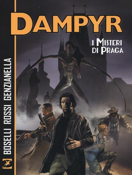 I misteri di Praga. Dampyr - Mauro Boselli - copertina
