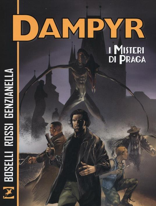I misteri di Praga. Dampyr - Mauro Boselli,Luca Rossi,Nicola Genzianella - copertina
