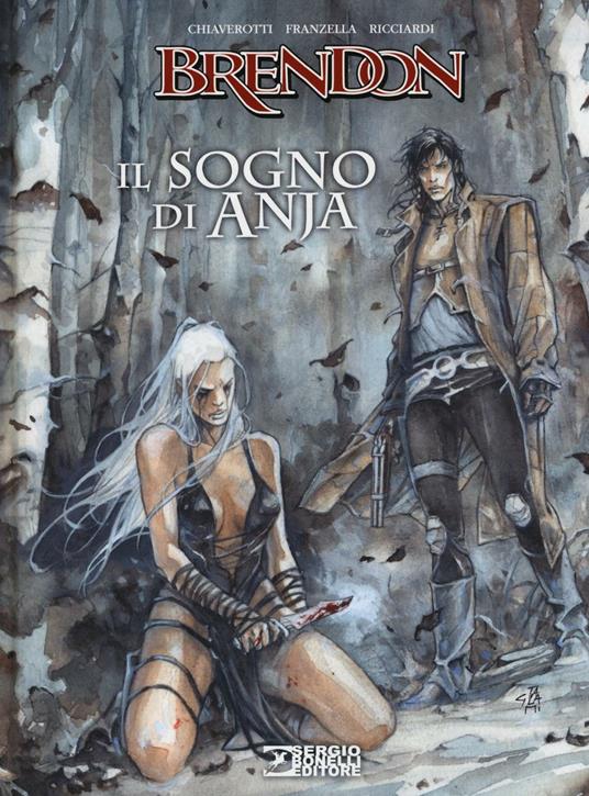 Il sogno di Anja. Brendon - Claudio Chiaverotti,Giuseppe Franzella,Giuseppe Ricciardi - copertina