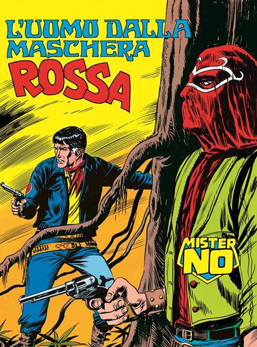 Mister No. L'uomo dalla maschera rossa - Franco Bignotti,Gallieno Ferri,Guido Nolitta - ebook