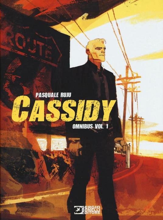 Omnibus. Cassidy. Vol. 1 - Pasquale Ruju - copertina