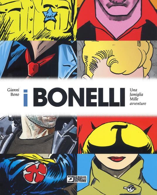 I Bonelli. Una famiglia mille avventure. Ediz. a colori - Gianni Bono - copertina