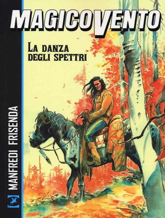 La danza degli spettri. Magico Vento - Gianfranco Manfredi,Pasquale Frisenda - copertina