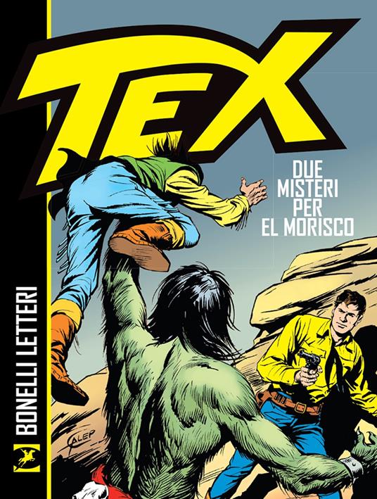 Tex. Due misteri per El Morisco - Gianluigi Bonelli,Gugliemo Letteri - copertina