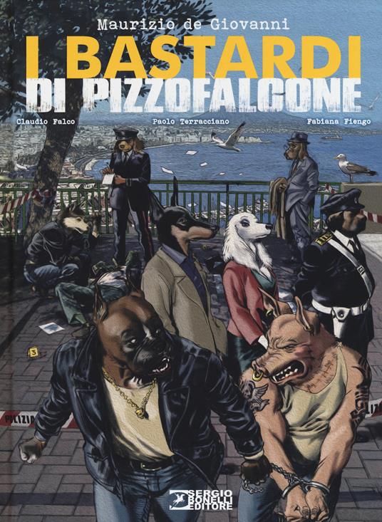 I Bastardi di Pizzofalcone - Maurizio de Giovanni - copertina