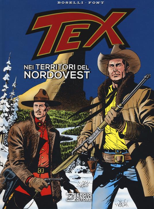 Tex. Nei territori del Nordovest - Mauro Boselli,Alfonso Font - copertina