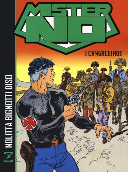 Mister No. I cangaceiros - Guido Nolitta,Franco Bignotti,Roberto Diso - copertina