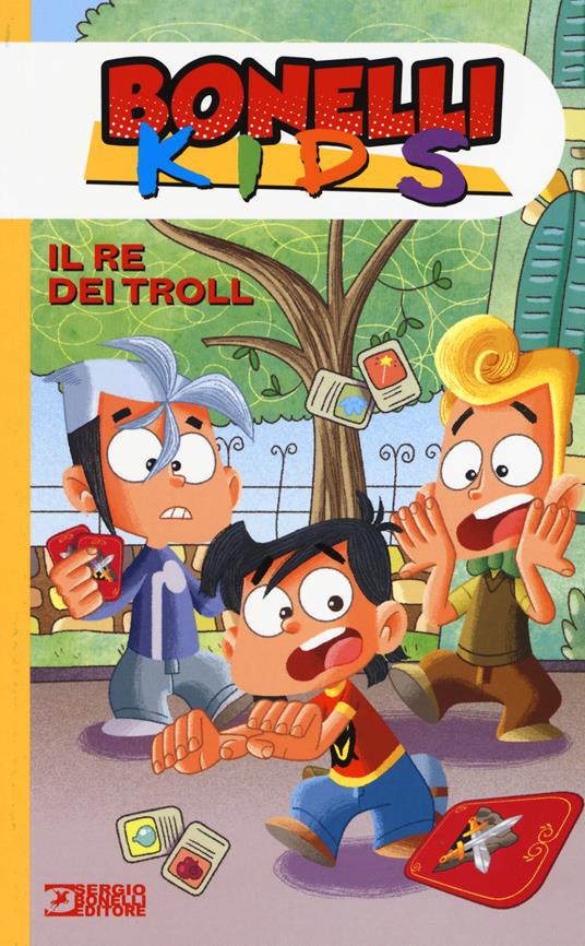 Il re dei troll. Bonelli kids. Ediz. a colori - Davide Calì,Andrea Pau Melis - copertina