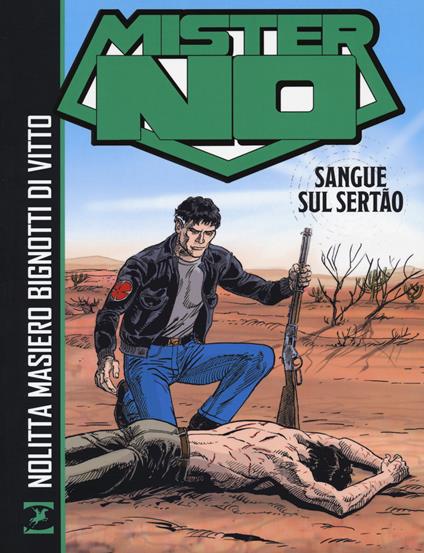 Mister No. Sangue sul Sertão - Guido Nolitta,Michele Masiero,Franco Bignotti - copertina