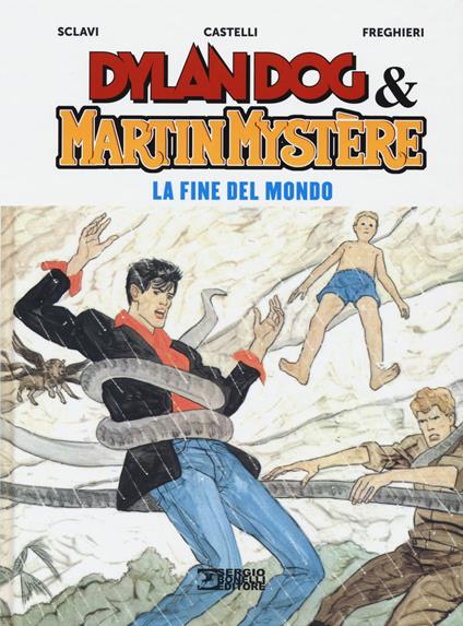 La fine del mondo. Dylan Dog & Martin Mystère - Tiziano Sclavi,Alfredo Castelli - copertina