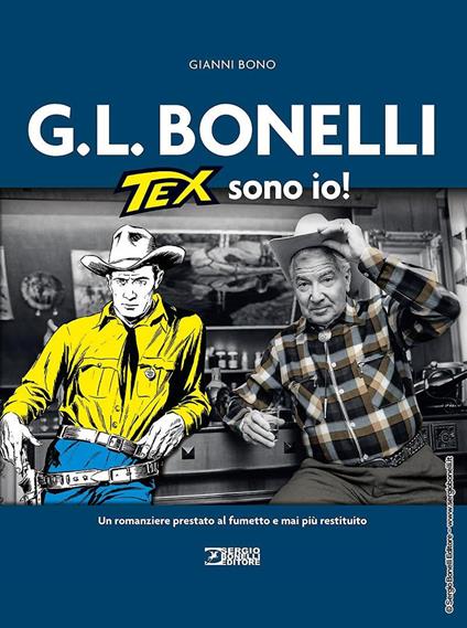 G.L. Bonelli. Tex sono io! - Gianni Bono - copertina