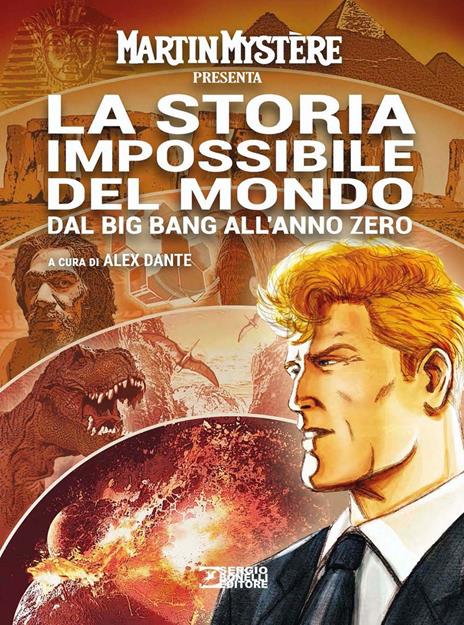 Martin Mystère presenta: La storia impossibile del mondo. Vol. 1: Dal Big Bang all'anno zero - copertina