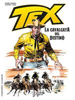 Tex. La cavalcata del destino. Ediz. speciale 75 anni