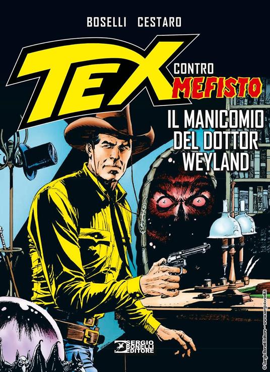 Tex contro Mefisto. Vol. 7: Il manicomio del dottor Weyland - Mauro Boselli - copertina
