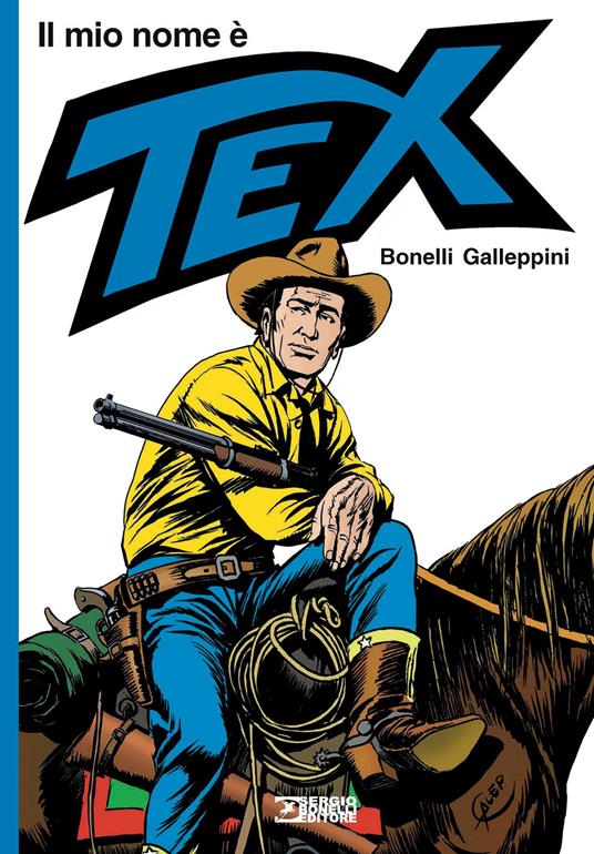 Il mio nome è Tex - Gianluigi Bonelli - copertina