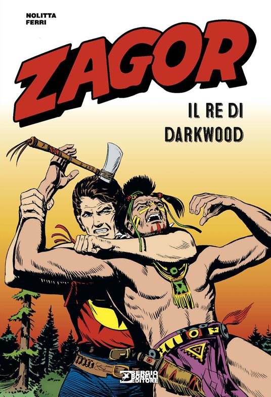 Zagor. Il re di Darkwood - Guido Nolitta - copertina