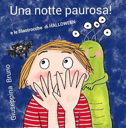 Una notte paurosa! E le filastrocche di Halloween - Giuseppina Bruno - copertina