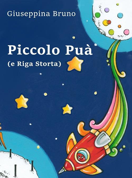 Piccolo Puà (e Riga Storta) - Giuseppina Bruno - copertina