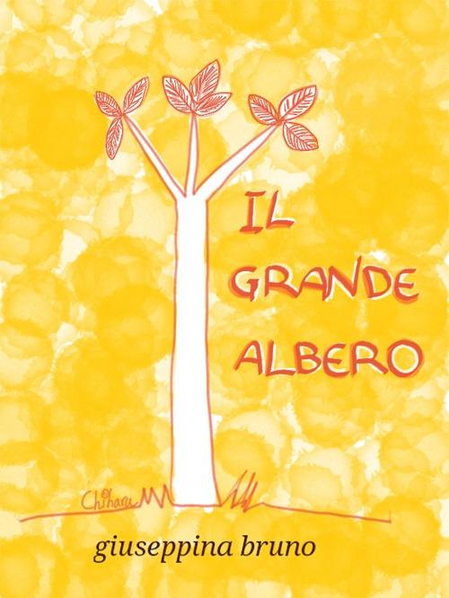 Il grande albero - Giuseppina Bruno - copertina