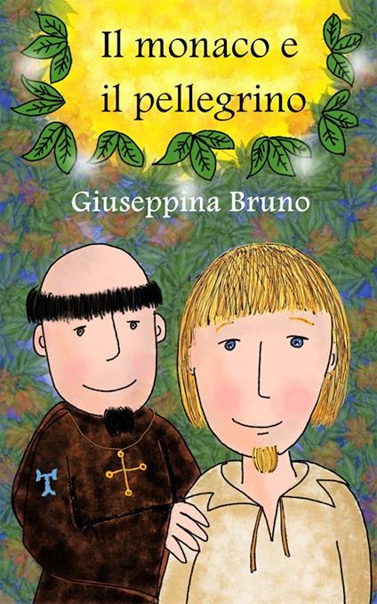 Il monaco e il pellegrino - Giuseppina Bruno - copertina