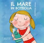 Il mare in bottiglia. Ediz. a colori