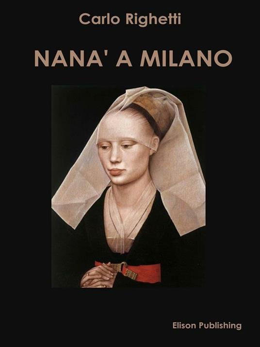 Nanà a Milano - Carlo Righetti - ebook