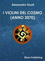 I violini del cosmo (Anno 2070)