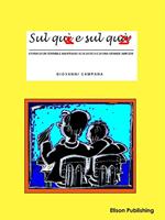 Sul quì e sul quà. Storia di un terribile naufragio scolastico e di una grande amicizia