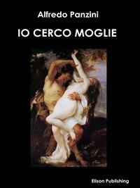 Io cerco moglie! - Alfredo Panzini - ebook