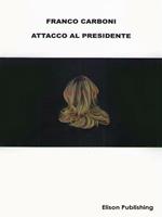 Attacco al presidente