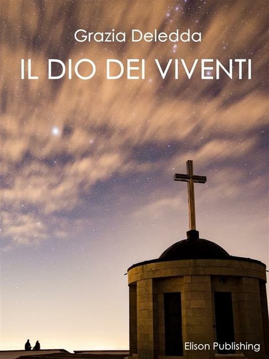 Il Dio dei viventi - Grazia Deledda - ebook