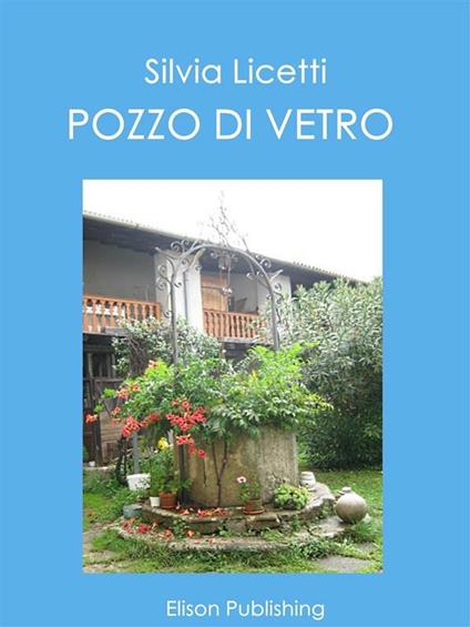 Pozzo di vetro - Silvia Licetti - ebook