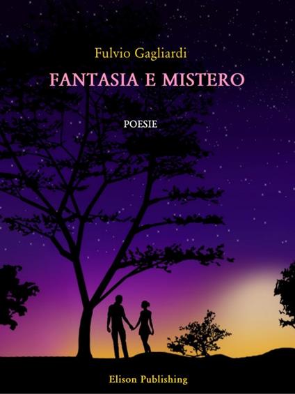 Fantasia e mistero - Fulvio Gagliardi - ebook