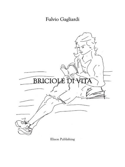 Briciole di vita - Fulvio Gagliardi - ebook