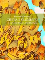 Greta e Clemente. I colori della tenerezza