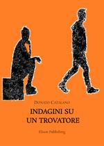 Indagini su un trovatore