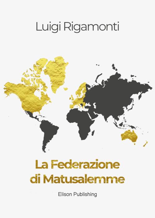 La Federazione di Matusalemme - Luigi Rigamonti - ebook