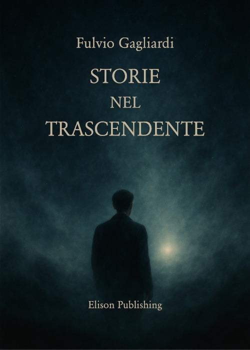 Storie nel trascendente - Fulvio Gagliardi - ebook