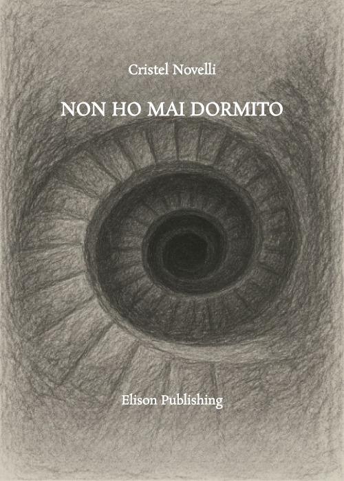 Non ho mai dormito - Cristel Novelli - ebook