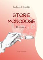 Storie monodose. 17 racconti