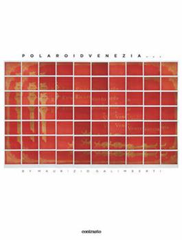 Libro Polaroidvenezia Maurizio Galimberti