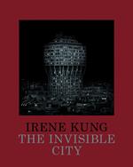 The invisible city. Ediz. a colori