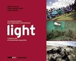 Light. Uno sguardo positivo sulla cooperazione internazionale. Ediz. italiana e inglese