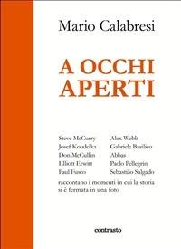 A occhi aperti. Ediz. illustrata - Mario Calabresi - ebook