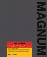 Magnum. La scelta della foto. Ediz. compatta - copertina