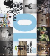 10 fotografi 10 storie 10 anni. Premio Ponchielli 2004-2014. Ediz. illustrata - copertina