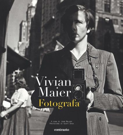 Vivian Maier fotografa. Ediz. illustrata - copertina